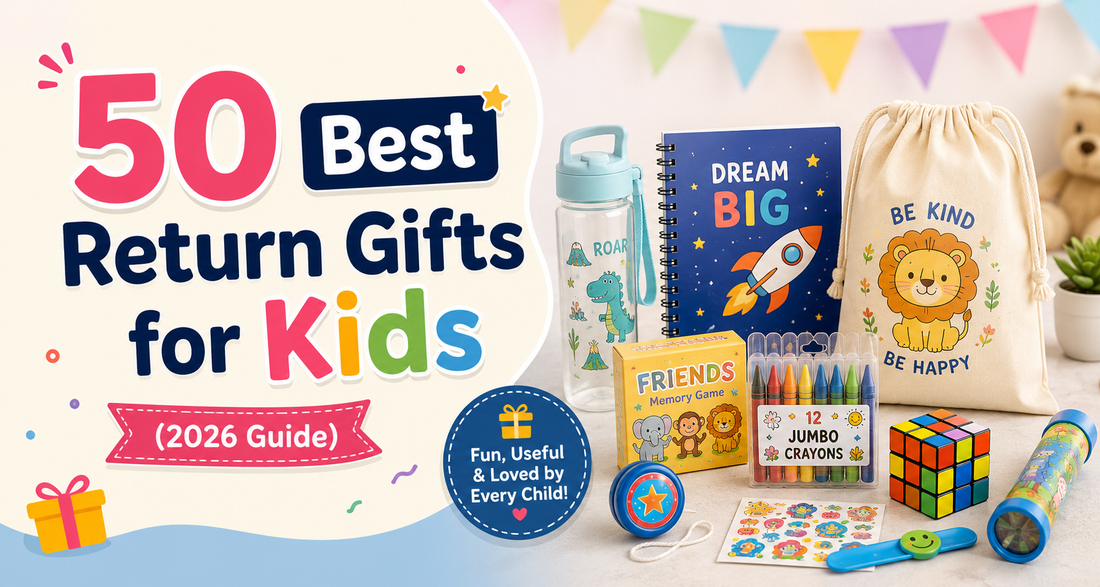 50 Best Return Gifts for Kids (2026 Guide)